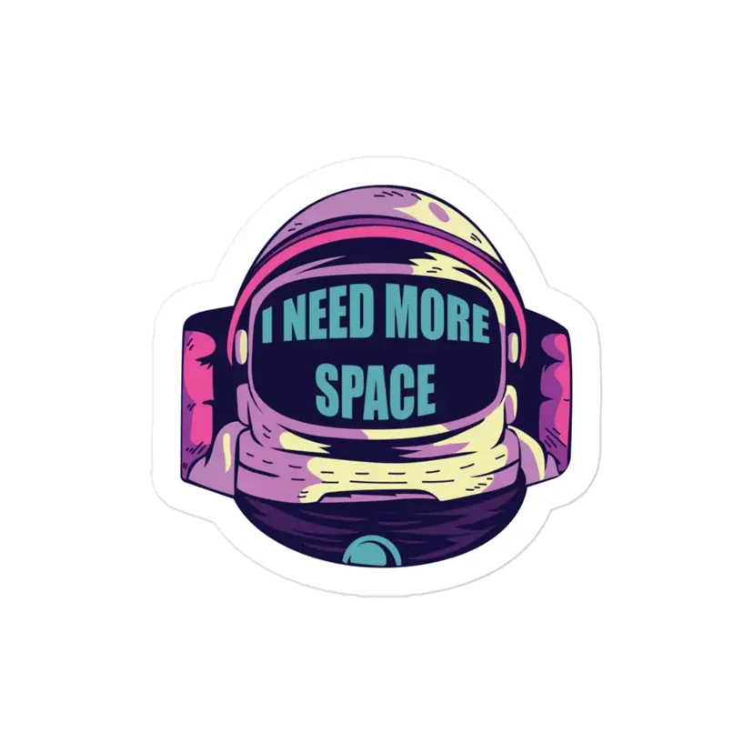 Astronaut I Need More Space Sticker