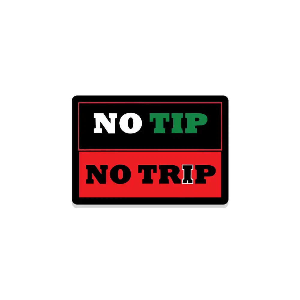 No Tip No Trip Sticker