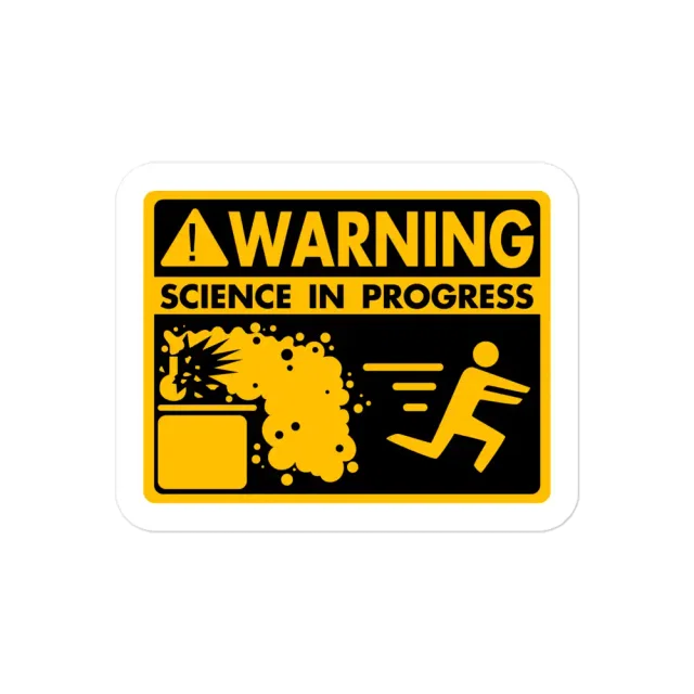 Warning Science in Progress Sticker