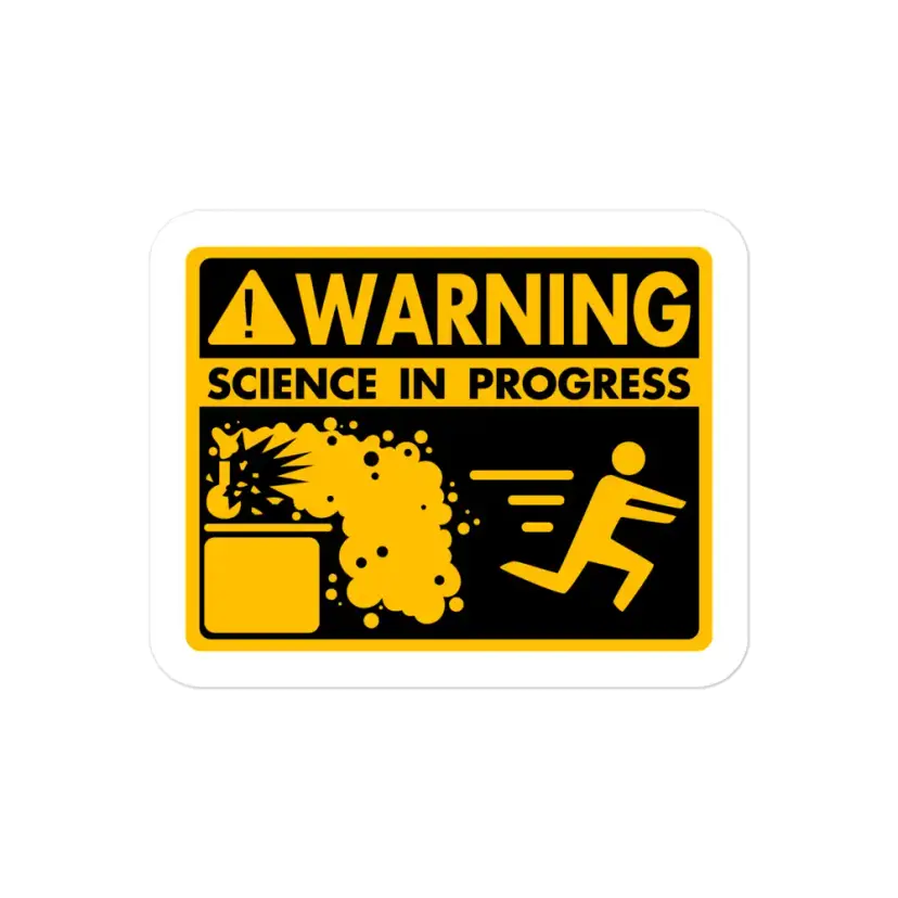 Warning Science in Progress Sticker