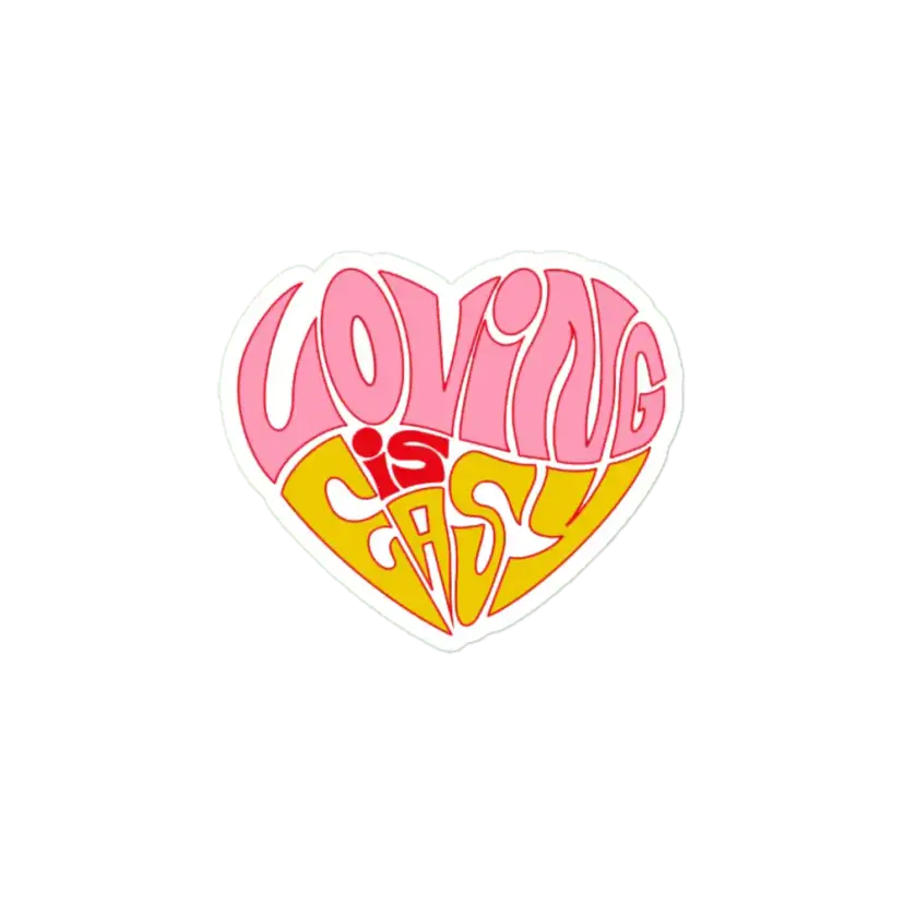 Loving is Easy Sticker