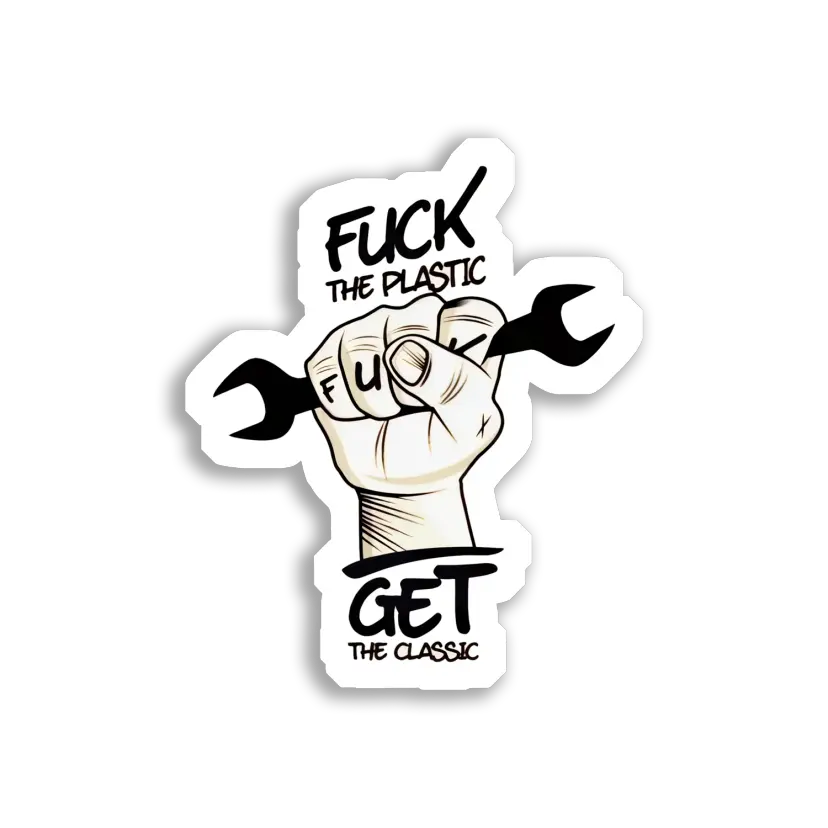 F*** the Plastic, Get the Classic Car Sticker