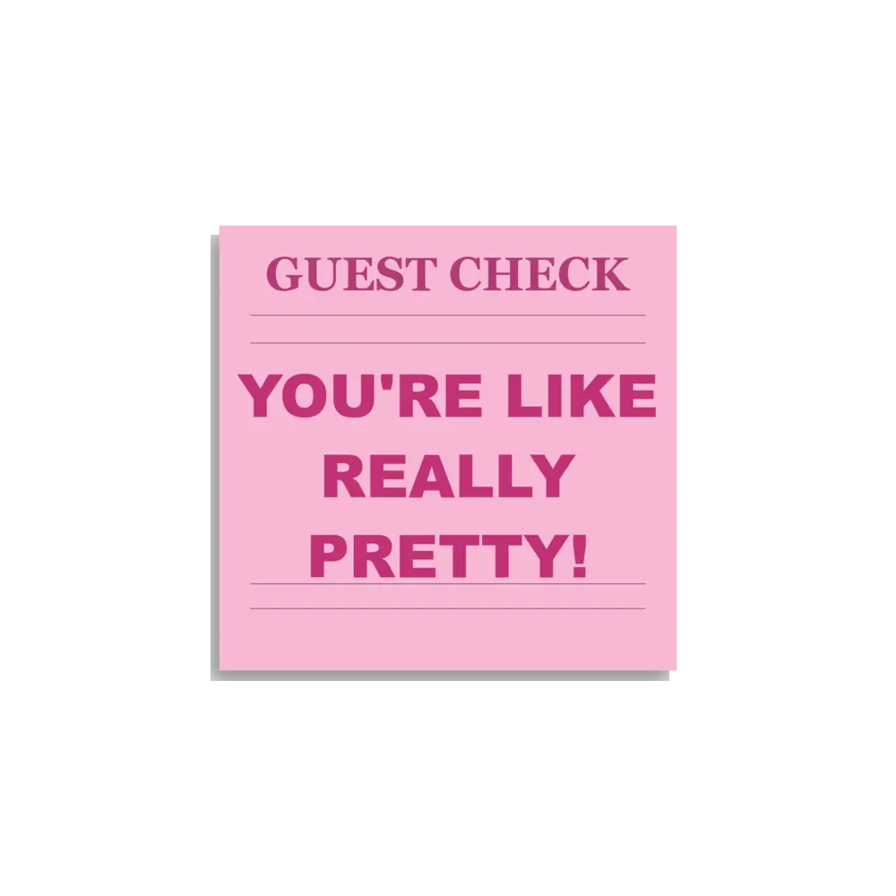 Youre Like Really Pretty Sticker
