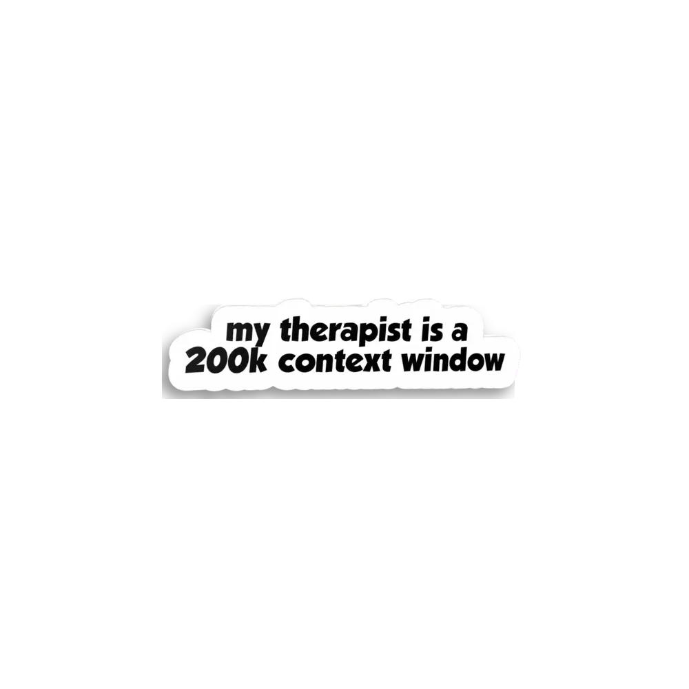 Therapist 200k Context Window Sticker