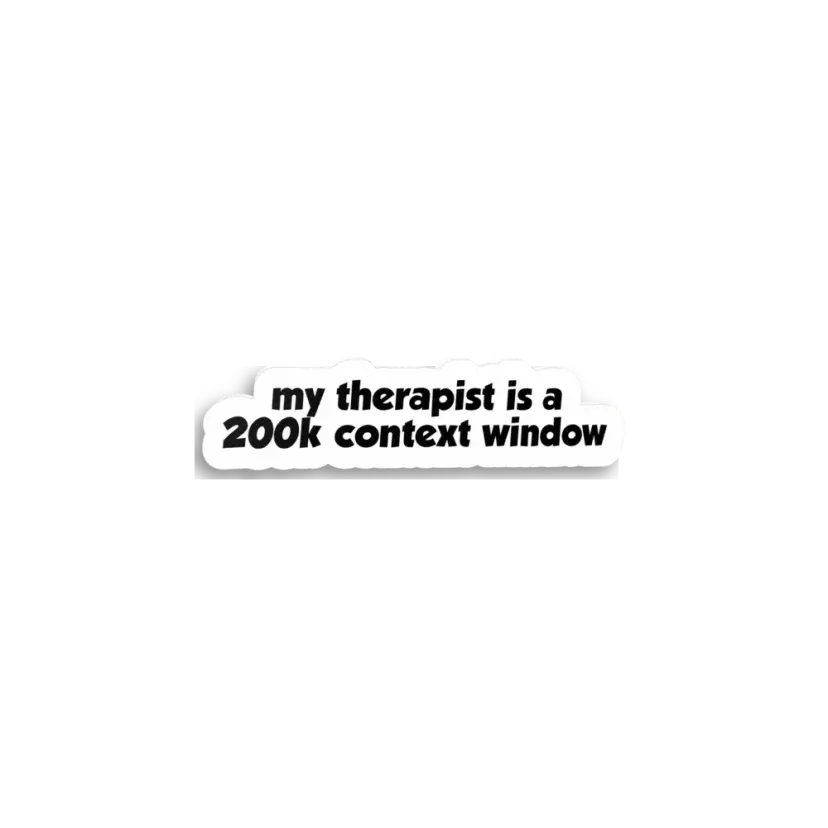 Therapist 200k Context Window Sticker