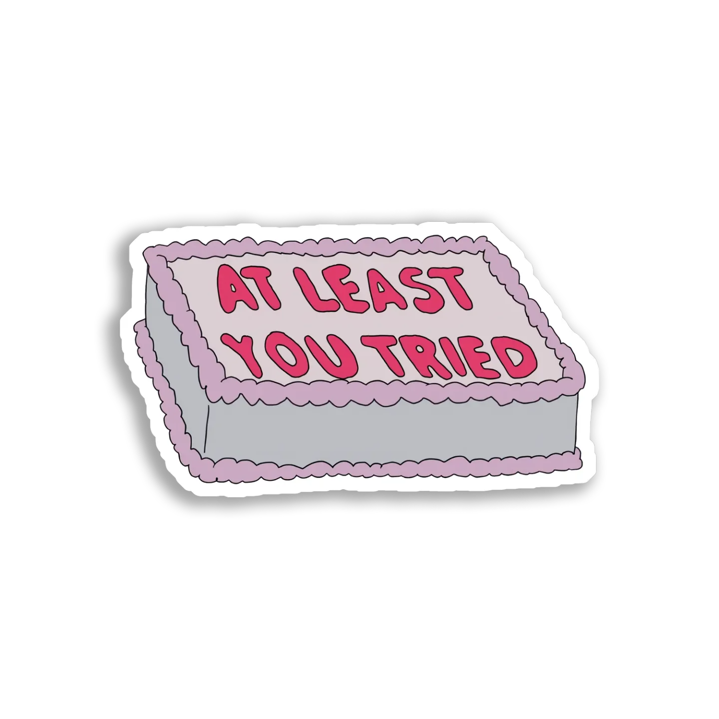 At Least You Tried Cake Sticker