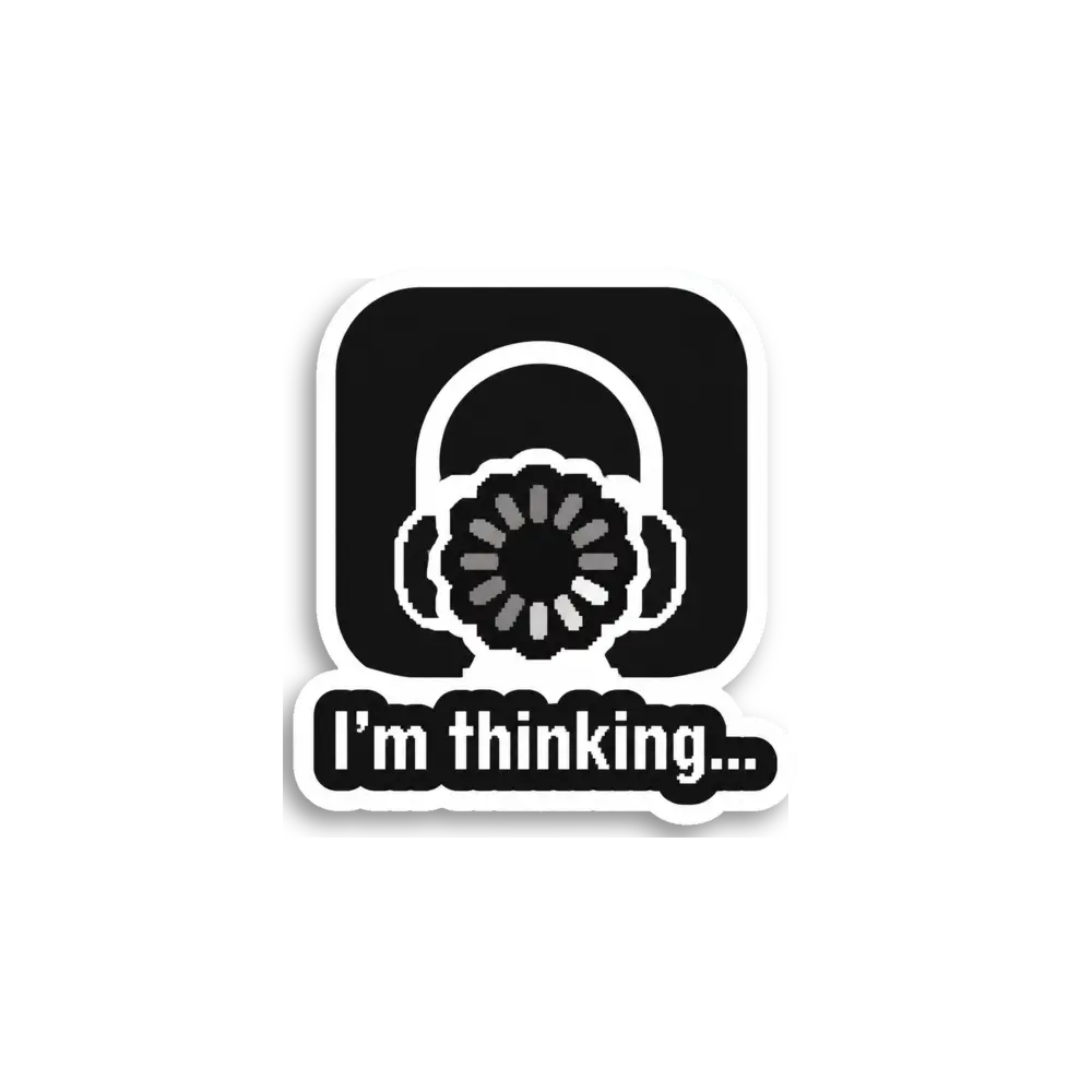 I'm Thinking Headphones Sticker