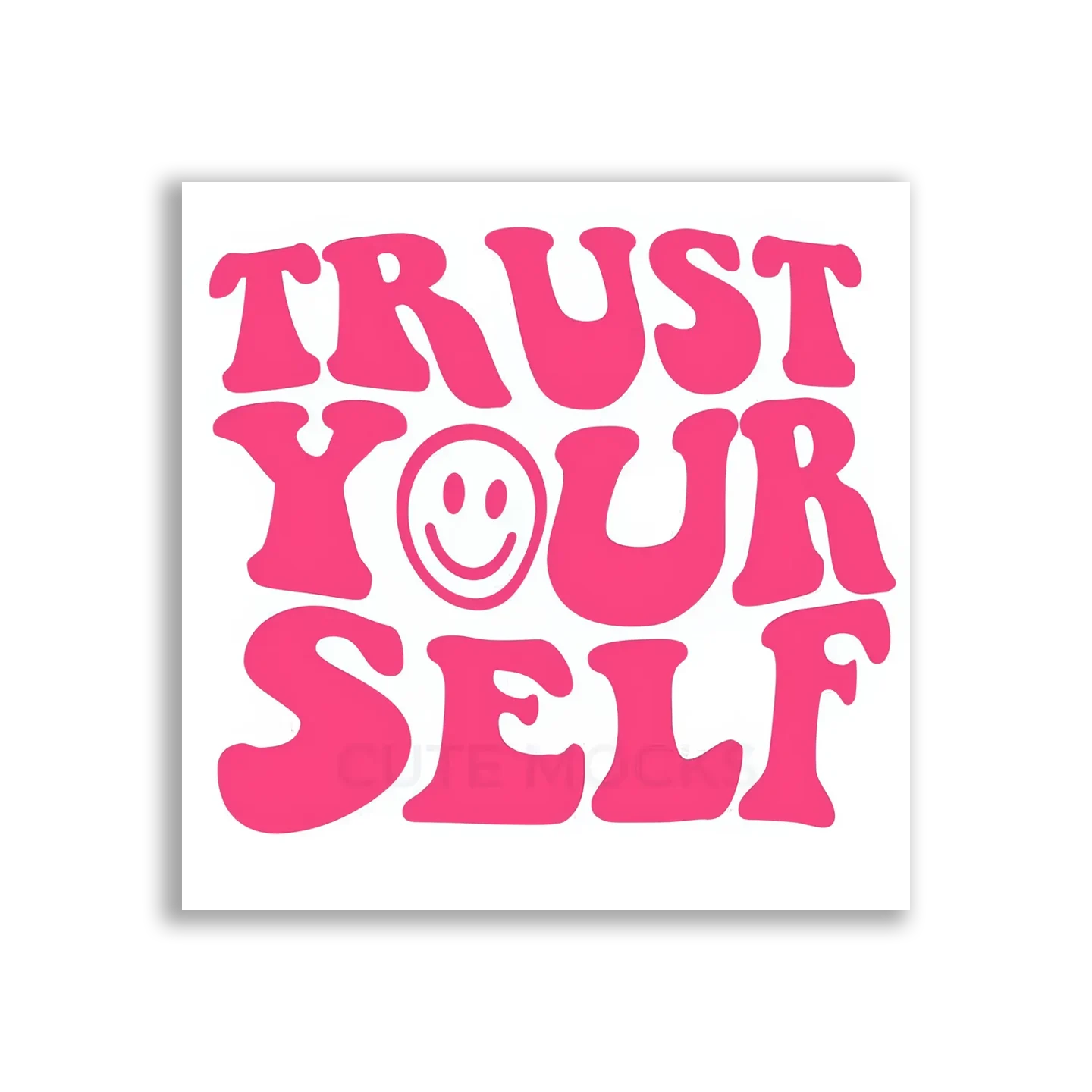 Trust Yourself With a Smile Sticker
