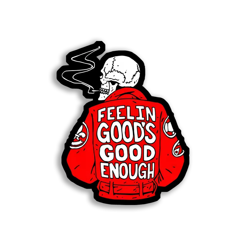 Feelin' Good's Good Enough Car Sticker