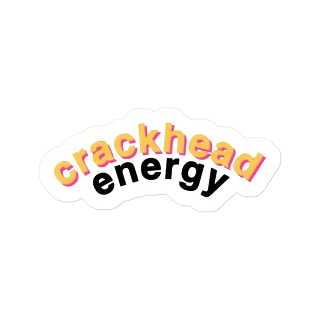 Crackhead Sticker