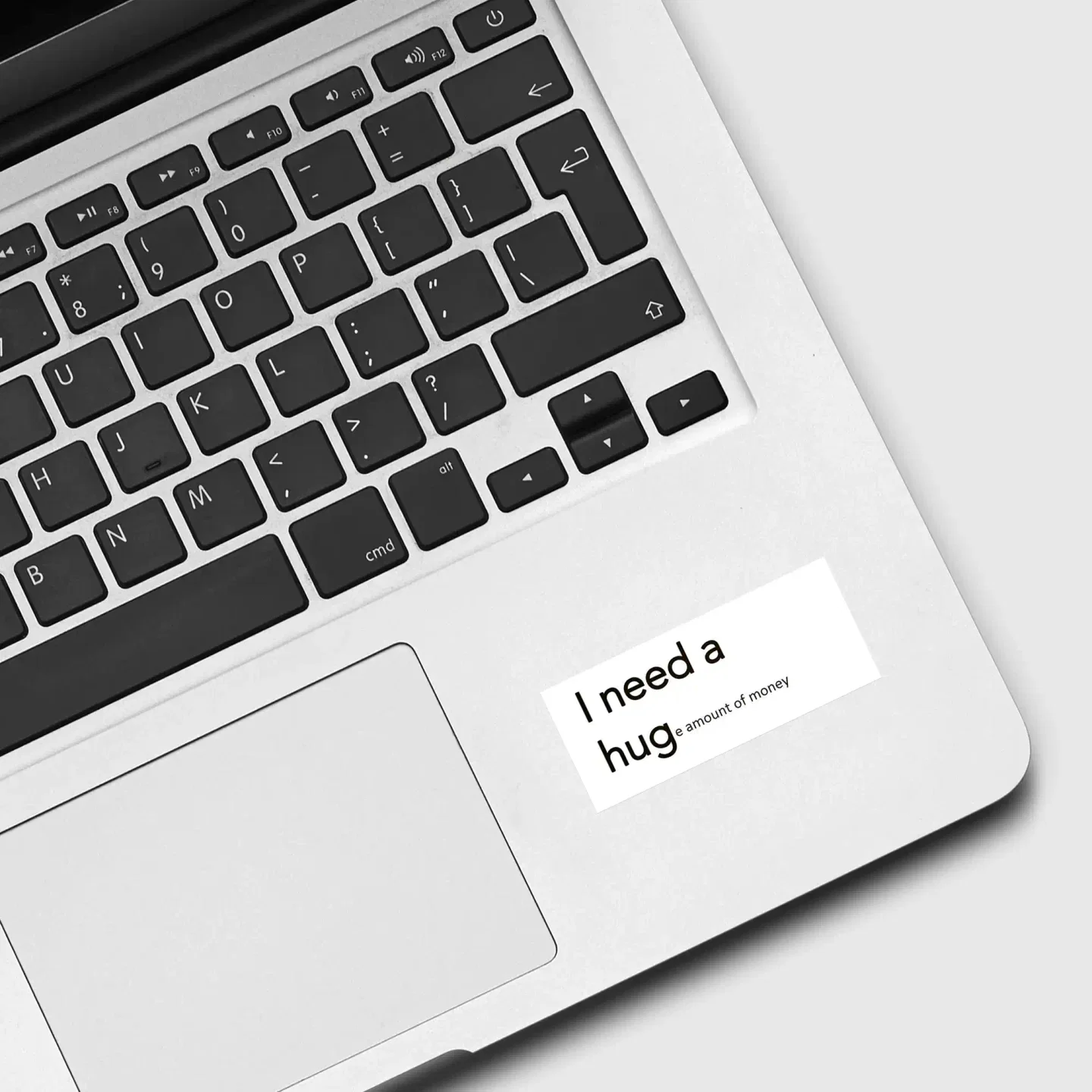 I need a Hug(e) amount of money Sticker