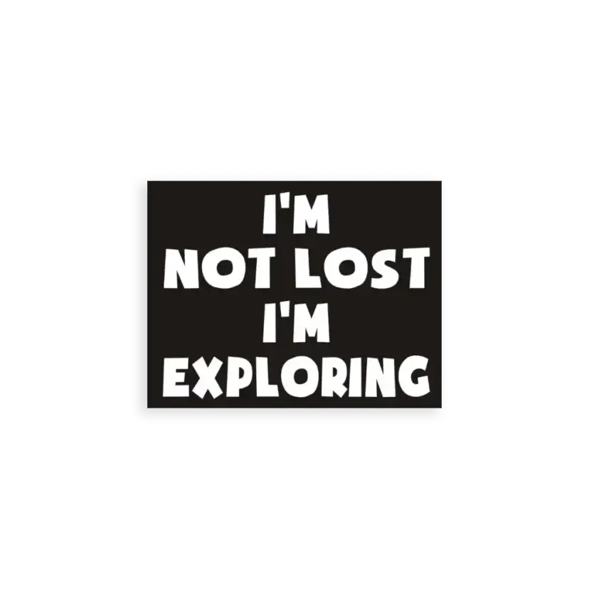 I'm not lost, I'm exploring Car Sticker