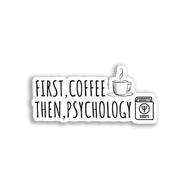 First Coffee then Psychology Sticker