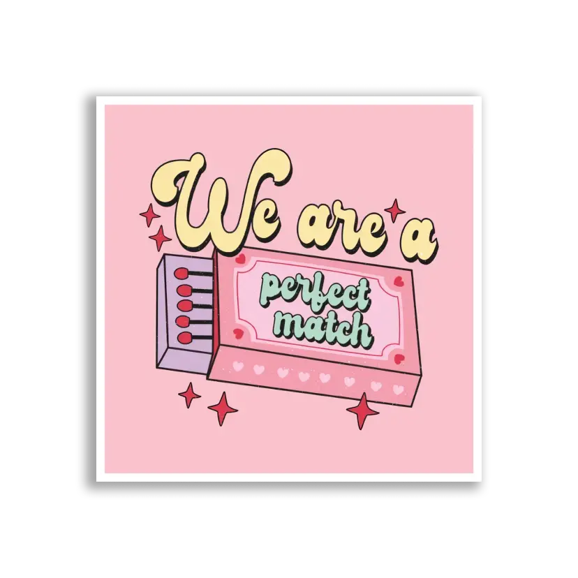 We Are a Perfect Match Sticker