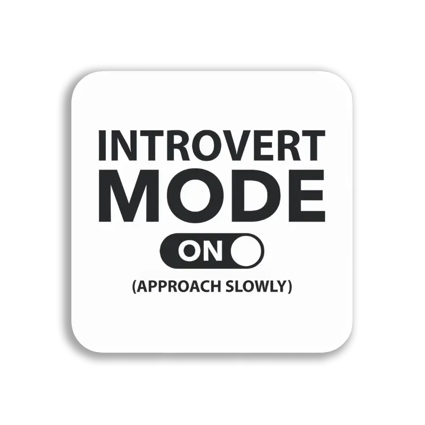 Introvert Mode On Approach Slowly Sticker