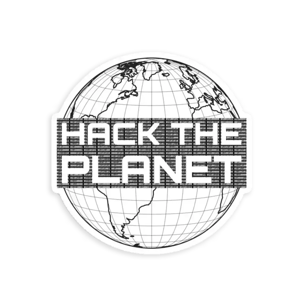 Hack the Planet  Sticker