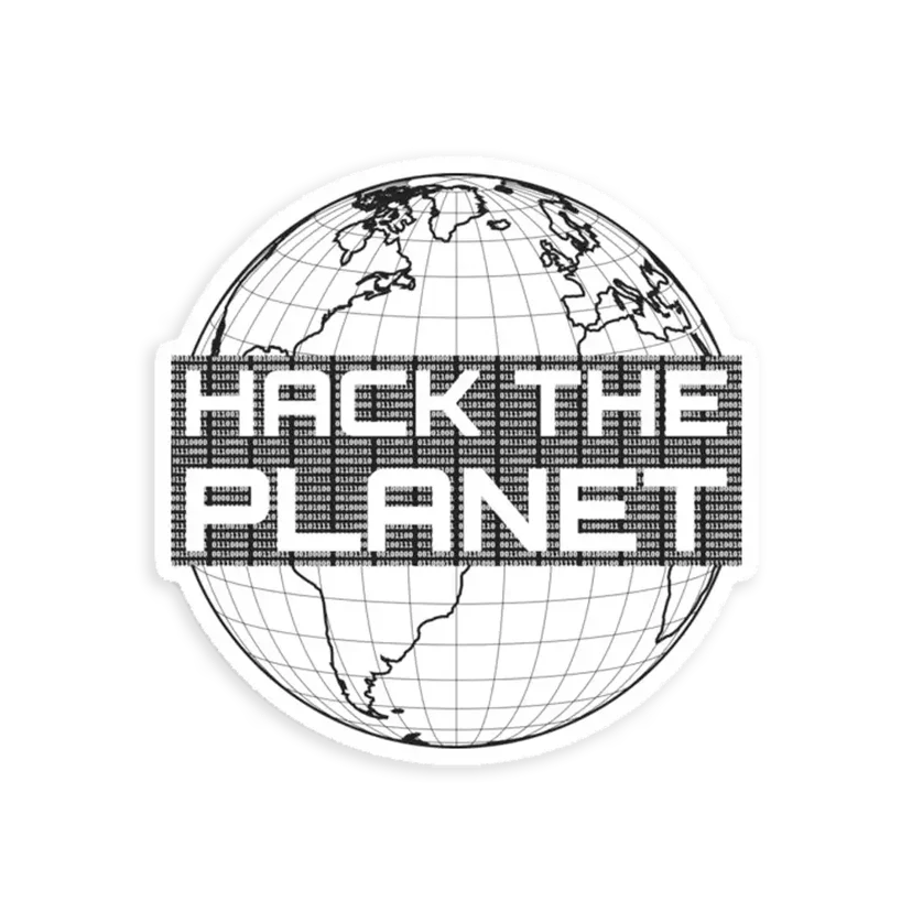 Hack the Planet  Sticker