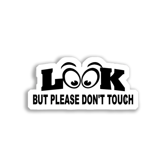 Look But Please Don't Touch Car Sticker