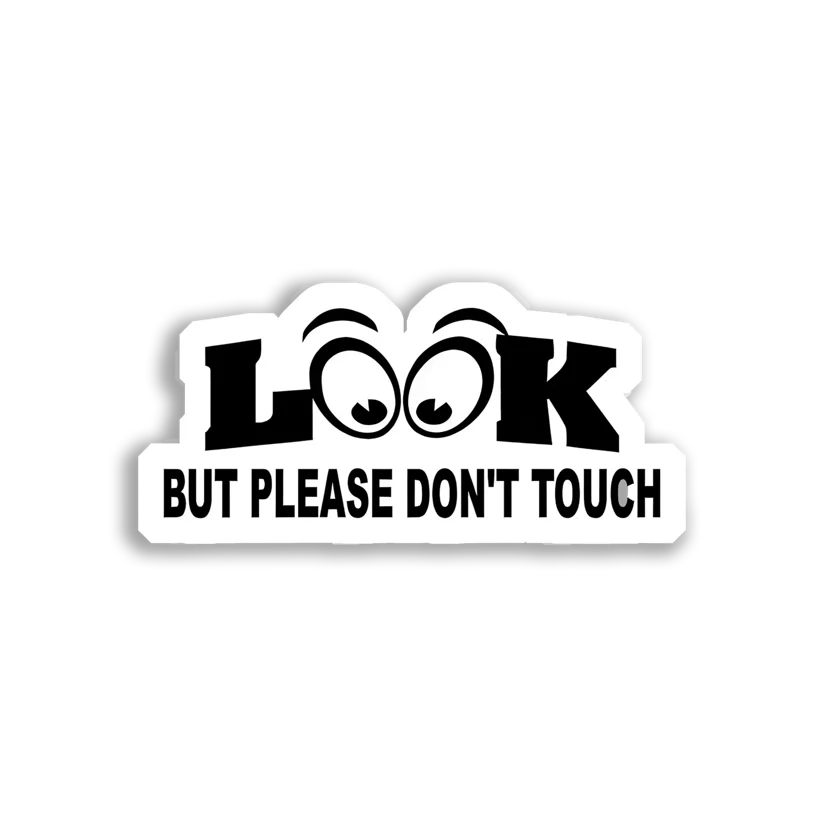 Look But Please Don't Touch Car Sticker
