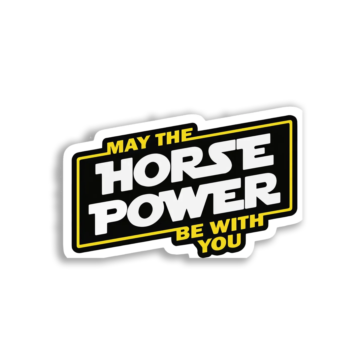May the Horse Power Be With You Car Sticker