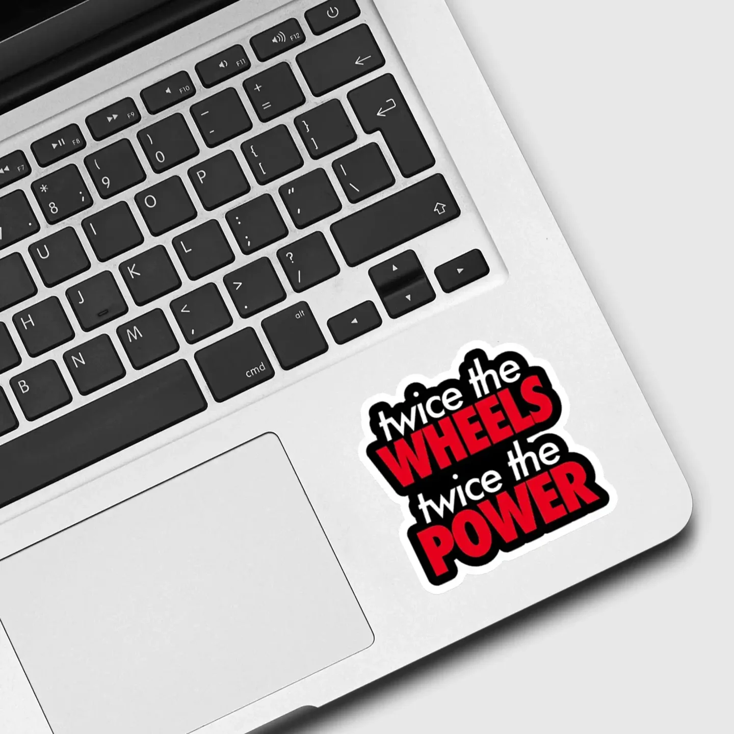 Twice the wheels twice the power Sticker