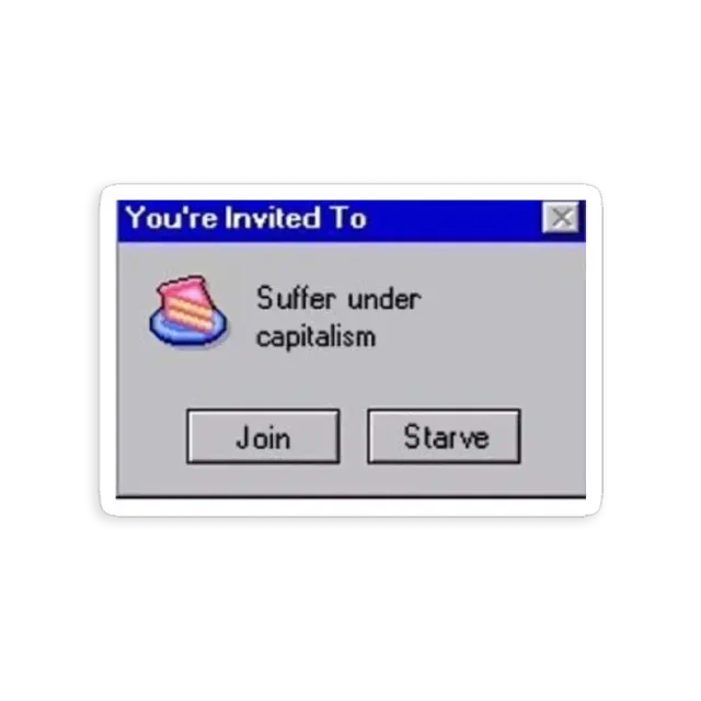Suffer Under Capitalism Sticker