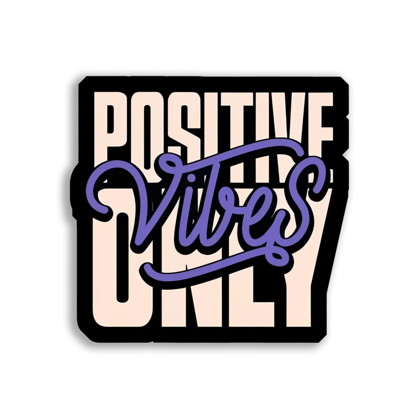 Positive Vibes Only Sticker