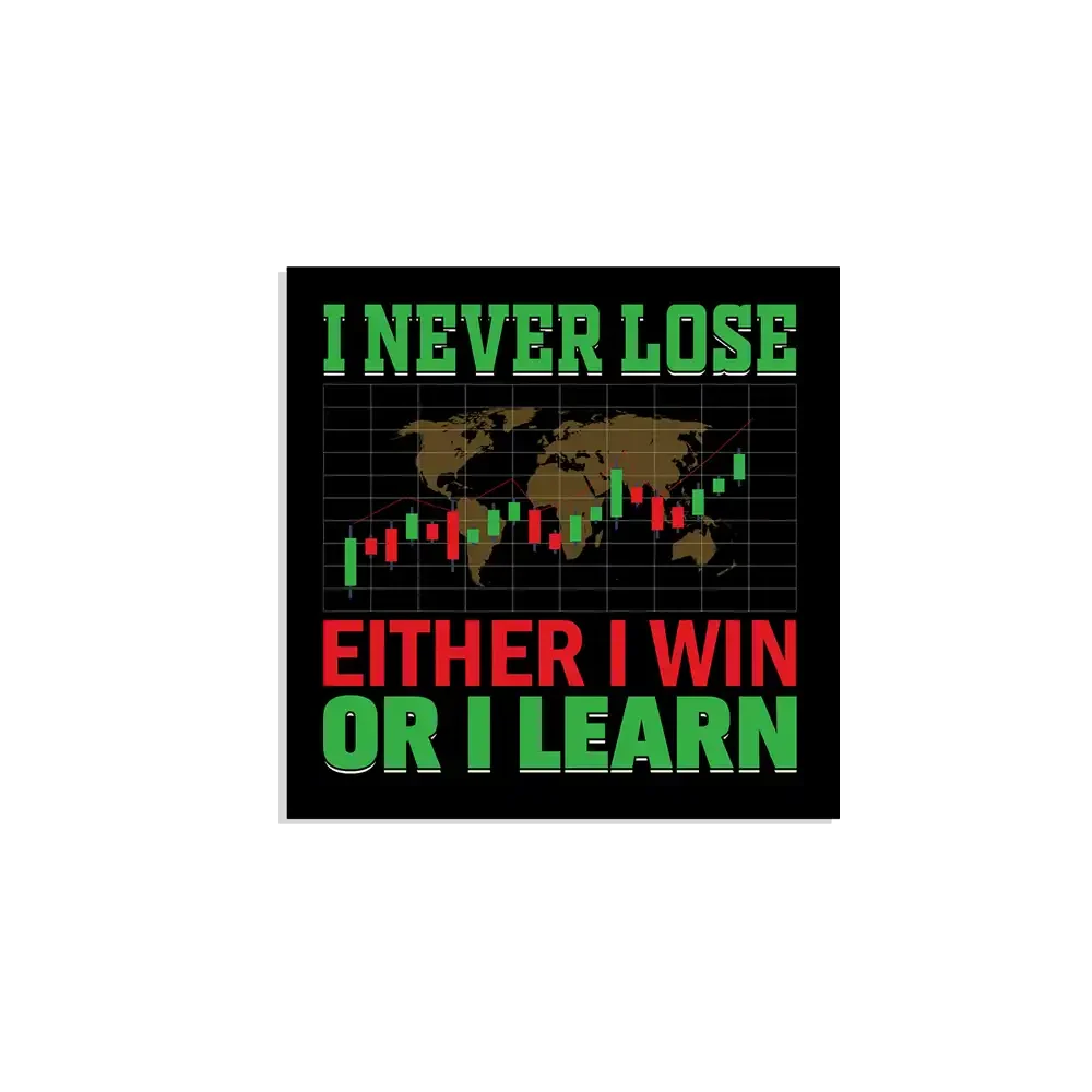 I never lose, Either i won or I learn Sticker