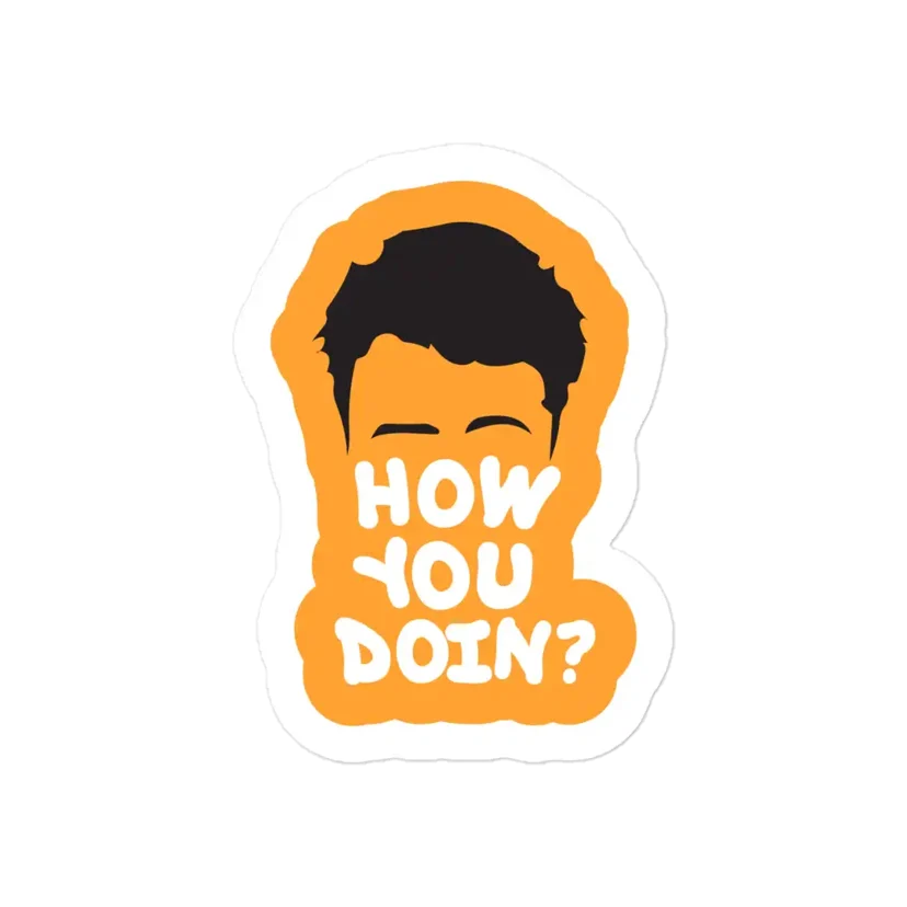 Friends Joey How You Doin Sticker