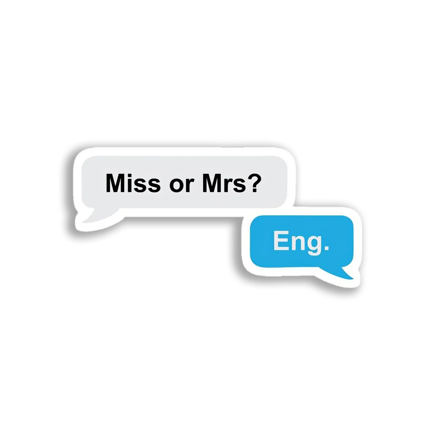 Miss or Mrs? Eng. Sticker