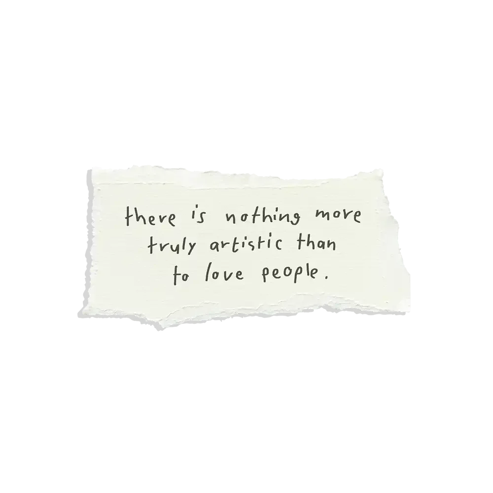 There is nothing more truly artistic than to love people Sticker