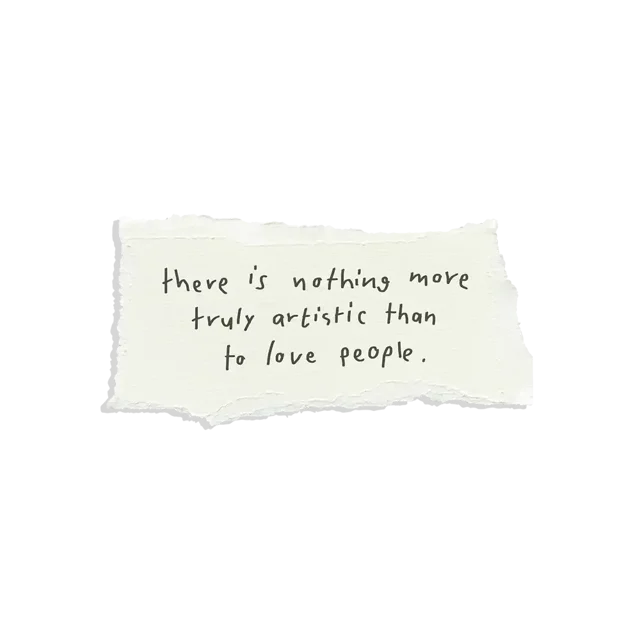 There is nothing more truly artistic than to love people Sticker