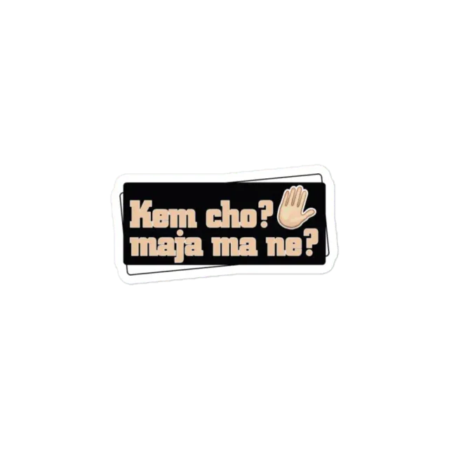 Kem Cho Maja Ma ne Sticker