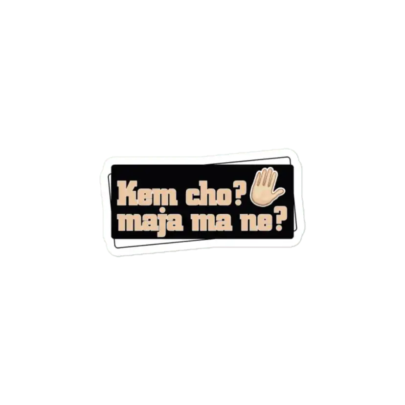 Kem Cho Maja Ma ne Sticker