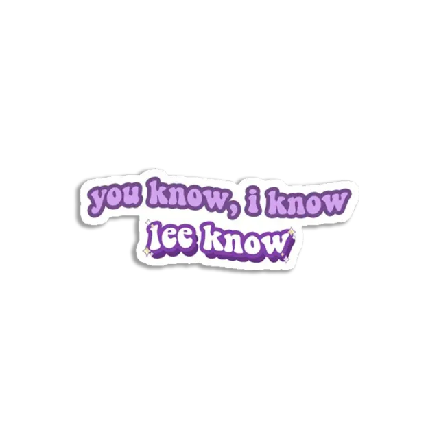 You know, i know, lee know Sticker