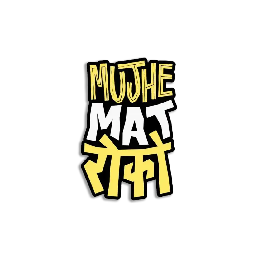 Mujhe mat Roko Sticker