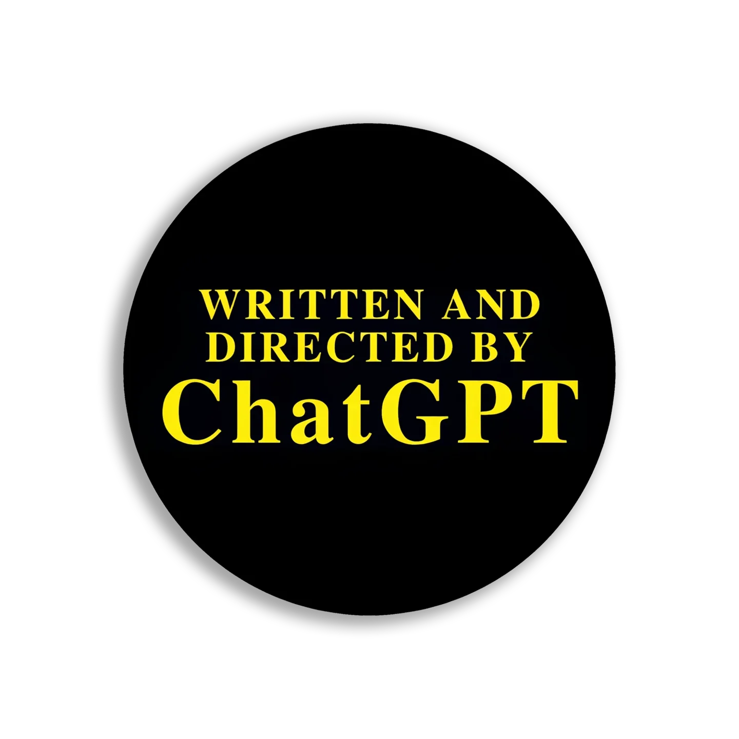 Written and Directed by ChatGPT Sticker