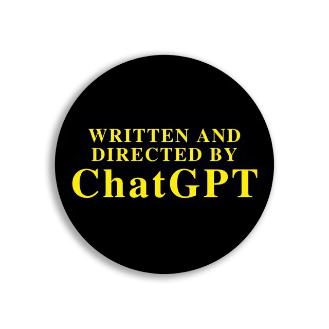 Written and Directed by ChatGPT Sticker