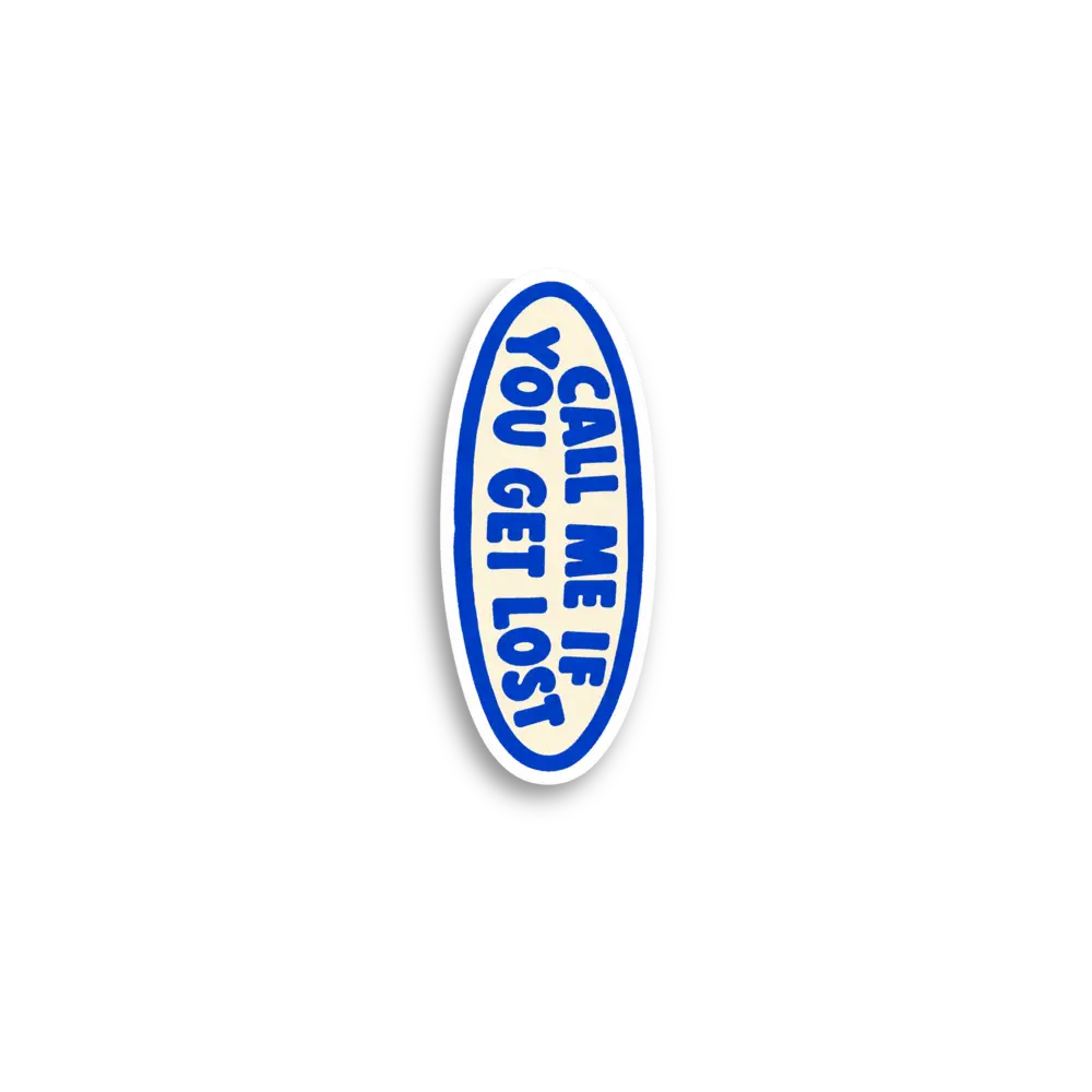 Call Me If You Get Lost Sticker