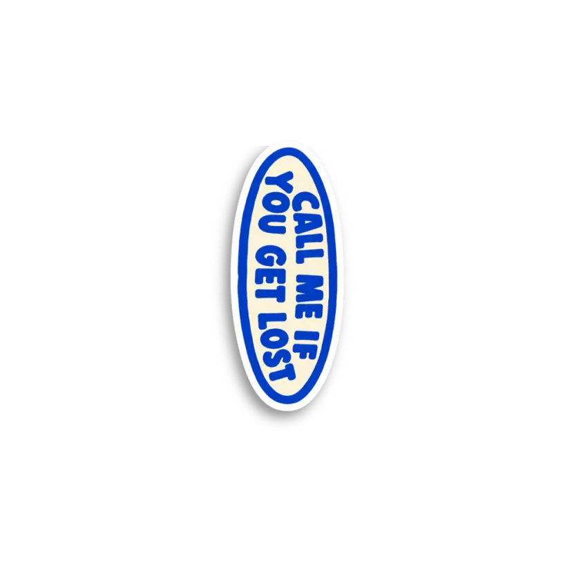 Call Me If You Get Lost Sticker