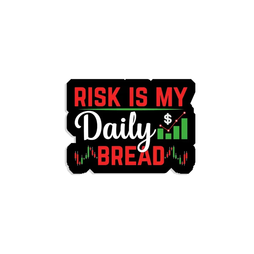 Risk is my daily breed Sticker