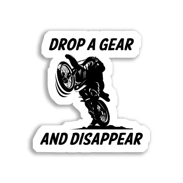 Drop a Gear and Disappear Car Sticker