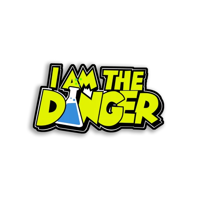 I Am The Danger Sticker