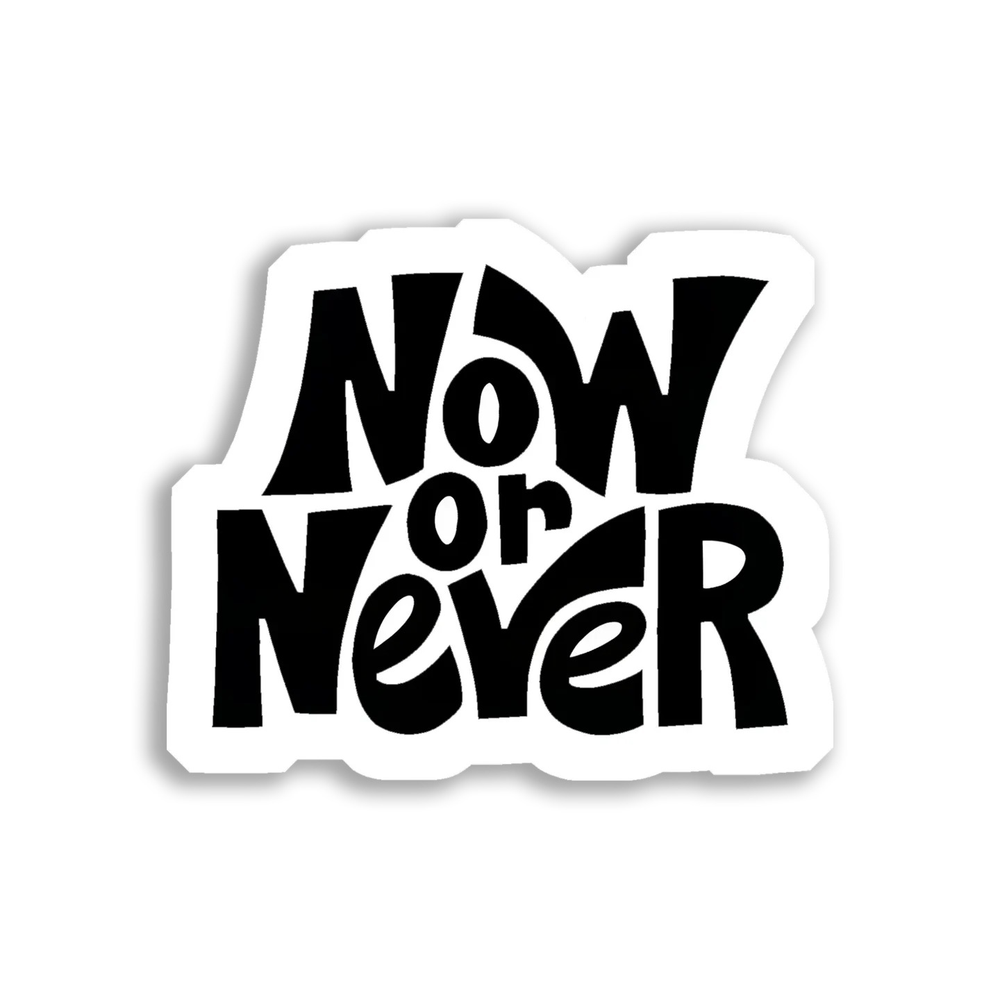 Now or Never Sticker