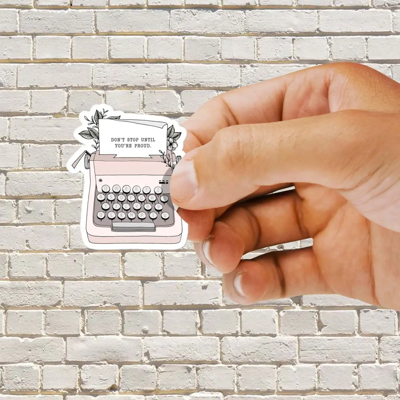 Don't Stop Until you are proud Sticker