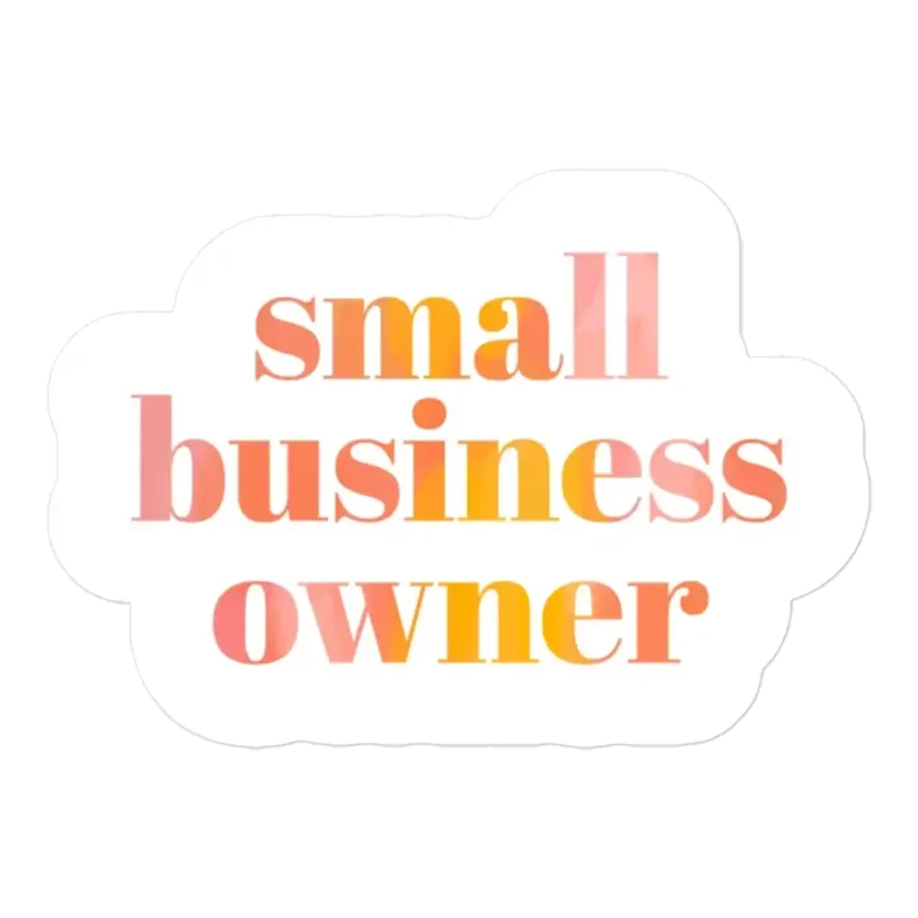 Small Business Owner Sticker