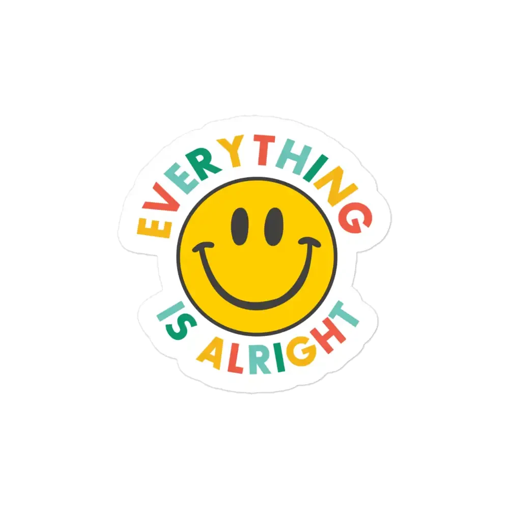 Everything is Alright Smile Sticker