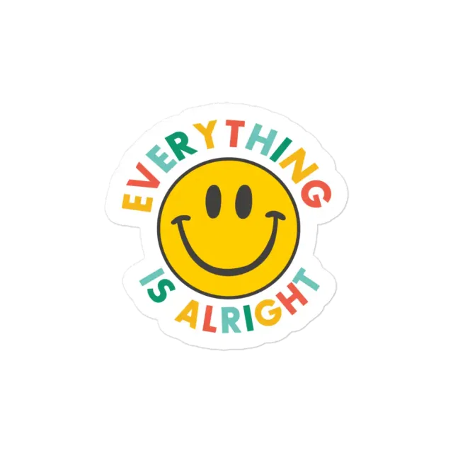 Everything is Alright Smile Sticker