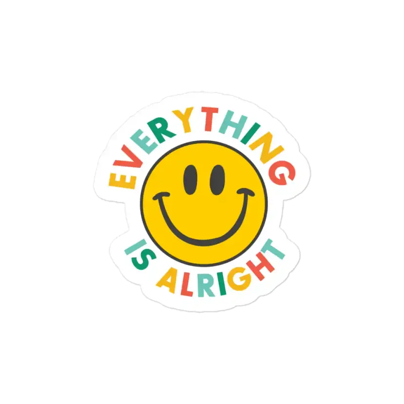 Everything is Alright Smile Sticker