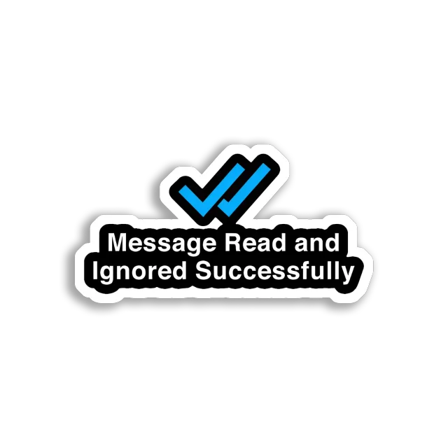 Message Read and Ignored Successfully Sticker